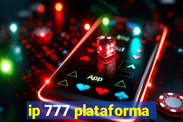 ip 777 plataforma